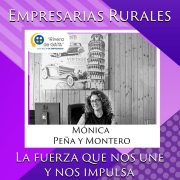 EMPRESARIAS RURALES, LA FUERZA QUE NOS UNE Y NOS IMPULSA